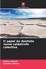 O papel do dentista numa catástrofe colectiva