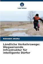 Ländliche Verkehrswege: Wegweisende Infrastruktur für intelligente Dörfer