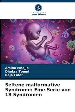 Seltene malformative Syndrome: Eine Serie von 18 Syndromen