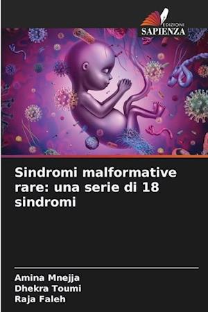 Sindromi malformative rare: una serie di 18 sindromi