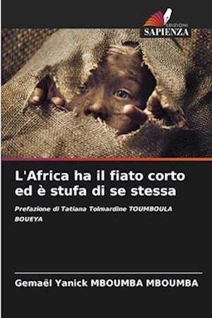 L'Africa ha il fiato corto ed è stufa di se stessa