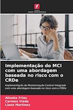 Implementação do MCI com uma abordagem baseada no risco com o CRDe