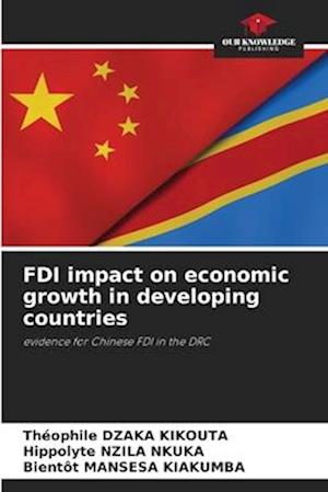 FDI impact on economic growth in developing countries