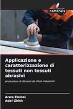 Applicazione e caratterizzazione di tessuti non tessuti abrasivi