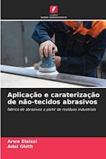 Aplicação e caraterização de não-tecidos abrasivos