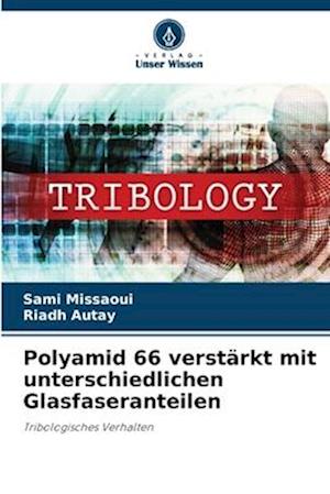 Polyamid 66 verstärkt mit unterschiedlichen Glasfaseranteilen