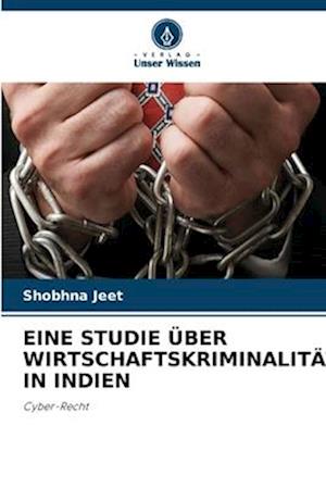 EINE STUDIE ÜBER WIRTSCHAFTSKRIMINALITÄT IN INDIEN