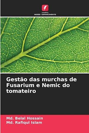 Gestão das murchas de Fusarium e Nemic do tomateiro