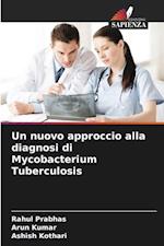 Un nuovo approccio alla diagnosi di Mycobacterium Tuberculosis