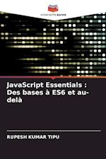 JavaScript Essentials : Des bases à ES6 et au-delà