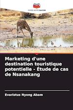 Marketing d'une destination touristique potentielle - Étude de cas de Nsanakang