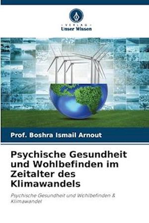 Psychische Gesundheit und Wohlbefinden im Zeitalter des Klimawandels