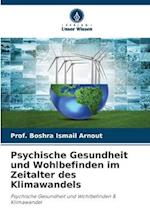 Psychische Gesundheit und Wohlbefinden im Zeitalter des Klimawandels