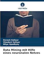 Data Mining mit Hilfe eines neuronalen Netzes