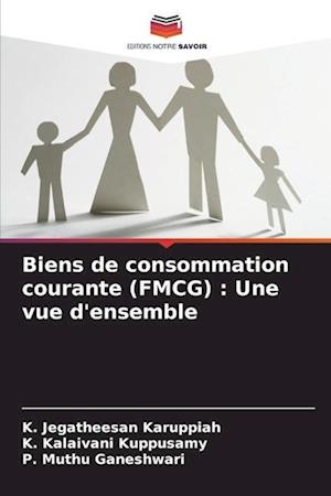 Biens de consommation courante (FMCG) : Une vue d'ensemble