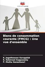 Biens de consommation courante (FMCG) : Une vue d'ensemble