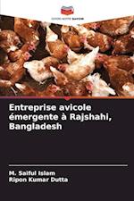 Entreprise avicole émergente à Rajshahi, Bangladesh