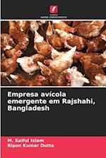 Empresa avícola emergente em Rajshahi, Bangladesh