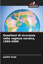 Questioni di sicurezza nella regione nordica, 1990-2000