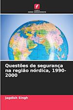 Questões de segurança na região nórdica, 1990-2000