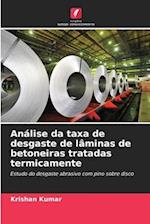 Análise da taxa de desgaste de lâminas de betoneiras tratadas termicamente