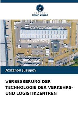 Verbesserung Der Technologie Der Verkehrs- Und Logistikzentren