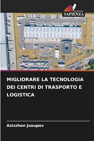 Migliorare La Tecnologia Dei Centri Di Trasporto E Logistica