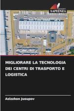 Migliorare La Tecnologia Dei Centri Di Trasporto E Logistica