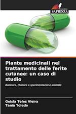 Piante medicinali nel trattamento delle ferite cutanee: un caso di studio