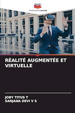 RÉALITÉ AUGMENTÉE ET VIRTUELLE