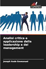 Analisi critica e applicazione della leadership e del management