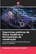 Exercícios práticos de física moderna e ferramentas de construção