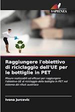 Raggiungere l'obiettivo di riciclaggio dell'UE per le bottiglie in PET