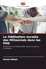 La fidélisation durable des Millennials dans les PME