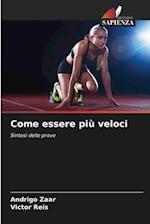 Come essere più veloci