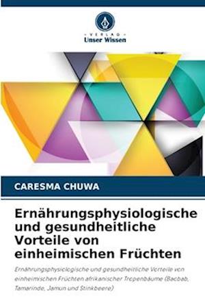 Ernährungsphysiologische und gesundheitliche Vorteile von einheimischen Früchten