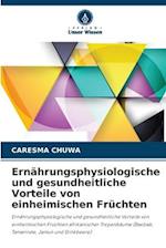 Ernährungsphysiologische und gesundheitliche Vorteile von einheimischen Früchten