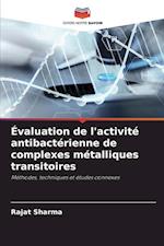 Évaluation de l'activité antibactérienne de complexes métalliques transitoires