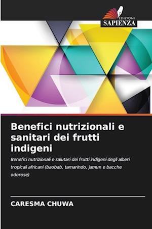 Benefici nutrizionali e sanitari dei frutti indigeni