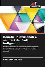 Benefici nutrizionali e sanitari dei frutti indigeni