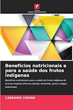 Benefícios nutricionais e para a saúde dos frutos indígenas