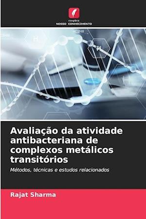 Avaliação da atividade antibacteriana de complexos metálicos transitórios