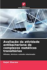 Avaliação da atividade antibacteriana de complexos metálicos transitórios