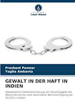 GEWALT IN DER HAFT IN INDIEN