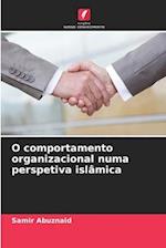 O comportamento organizacional numa perspetiva islâmica