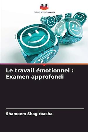 Le travail émotionnel : Examen approfondi