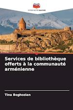 Services de bibliothèque offerts à la communauté arménienne