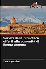 Servizi della biblioteca offerti alla comunità di lingua armena