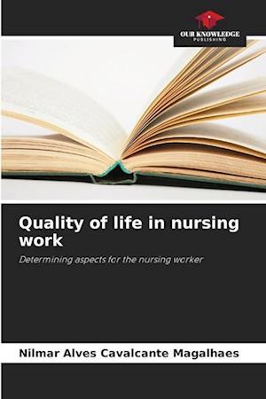 Quality of life in nursing work