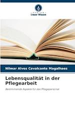 Lebensqualität in der Pflegearbeit